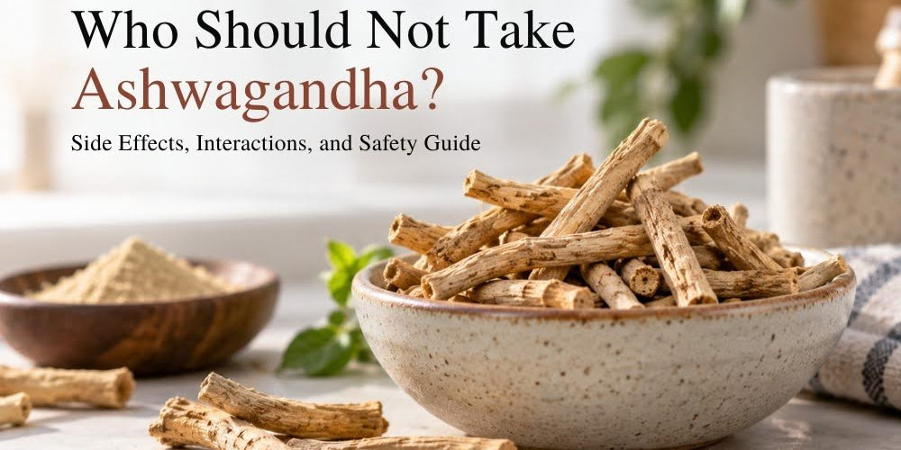 Who Should Not Take Ashwagandha? Side Effects, Interactions, and Safety Guide