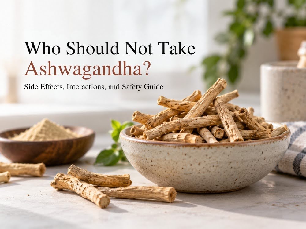 Who Should Not Take Ashwagandha? Side Effects, Interactions, and Safety Guide